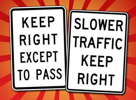 Keep Right, Slower Traffic Keep Right signs
