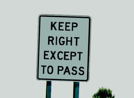 Keep right except to pass, no lollygagging in left lane