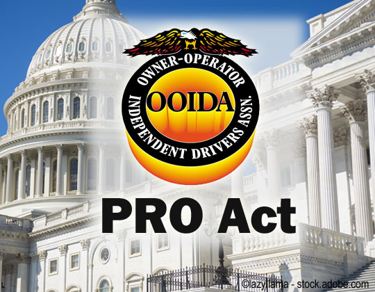 PRO Act would harm owner-operators, OOIDA says