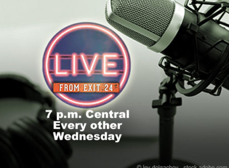 ‘Live From Exit 24’ airs at 7 p.m. Central every other Wednesday