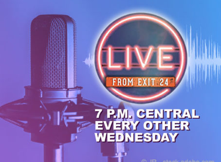 Live From Exit 24 airs at 7 p.m. Central on every other Wednesday